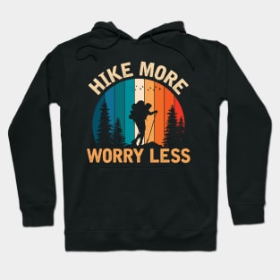 Hike More Worry Less Hoodie